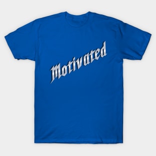 Motivated T-Shirt